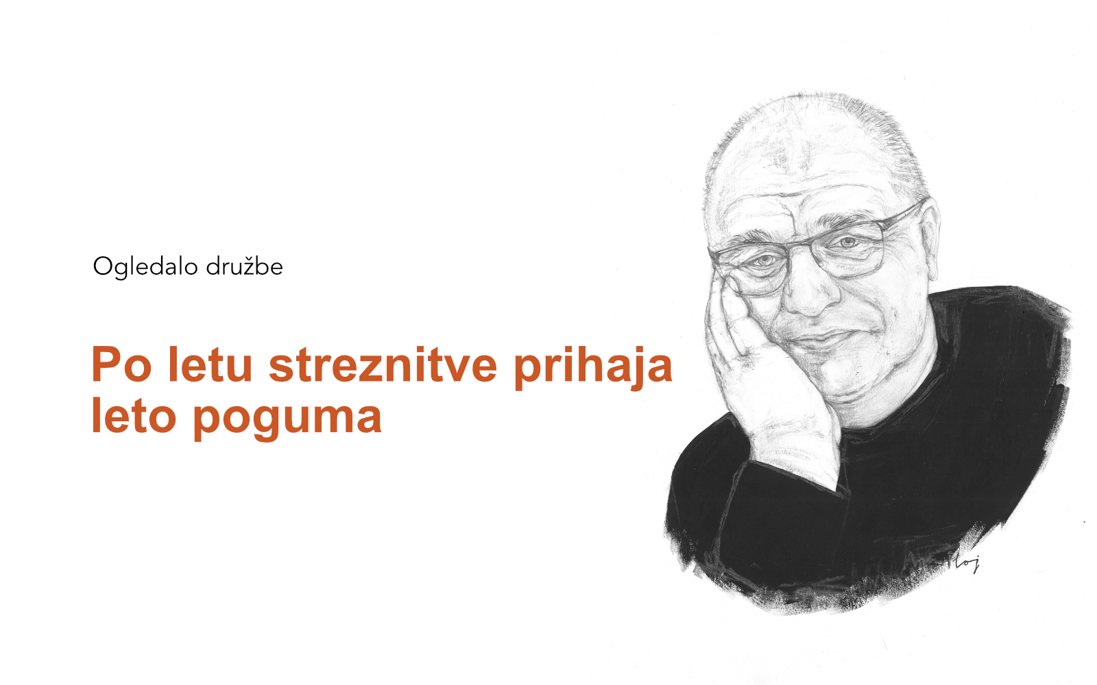 Po letu streznitve prihaja leto poguma