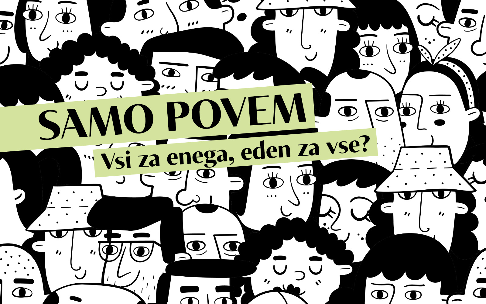 Vsi za enega, eden za vse?