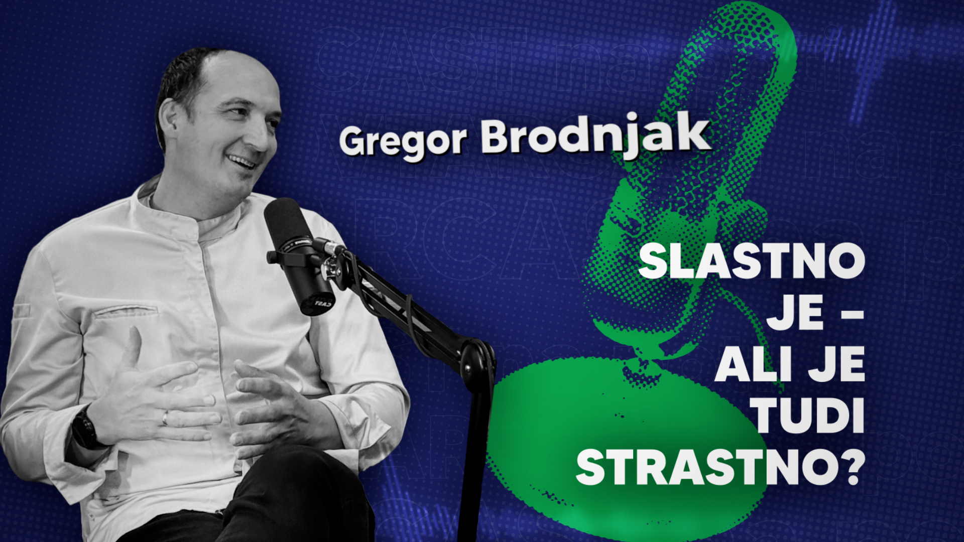 Slastno je – ali je tudi strastno? Gregor Brodnjak, OvtarCast #5