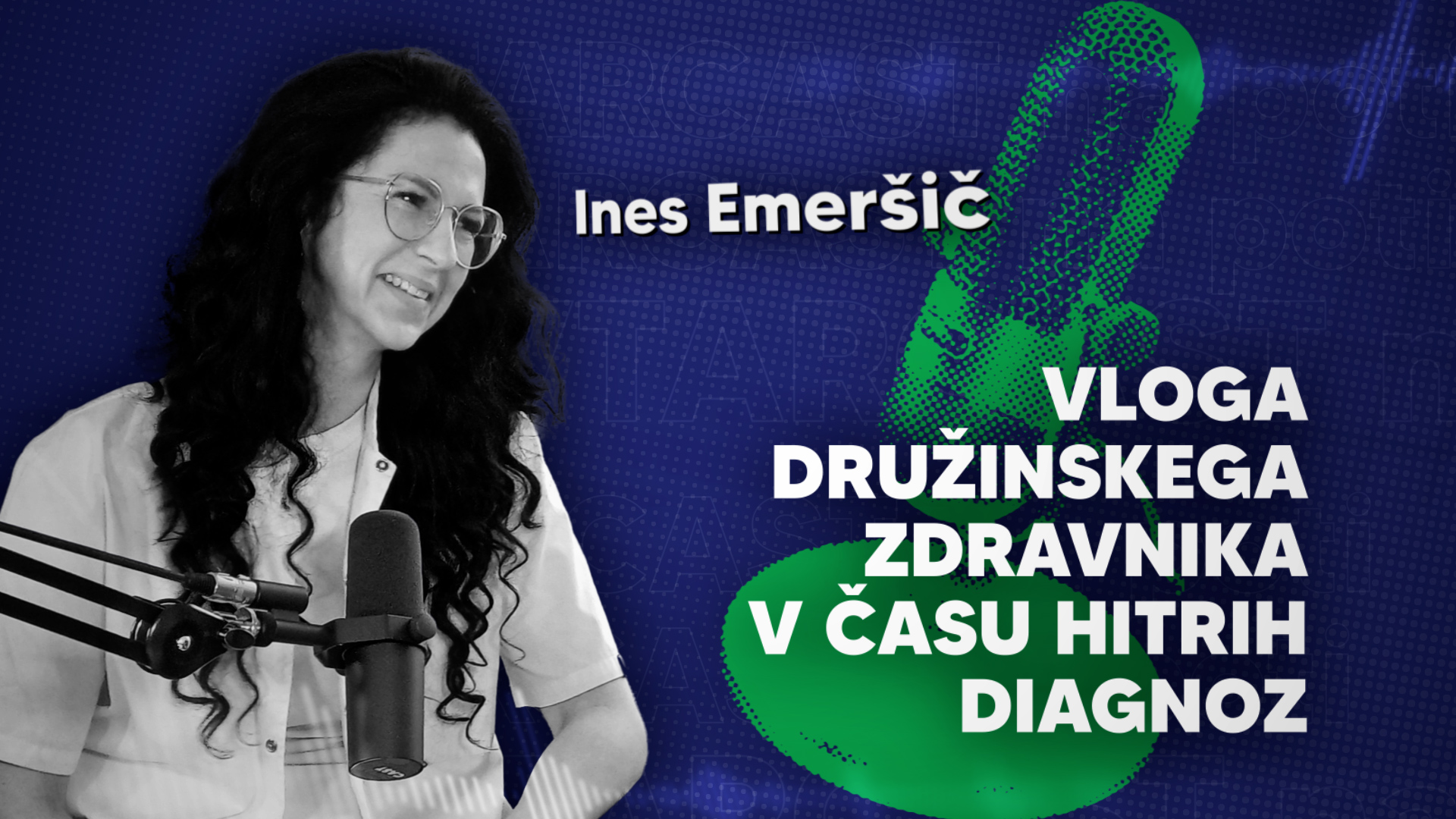 Vloga družinskega zdravnika v času hitrih diagnoz / Ines Emeršič, OvtarCast #6